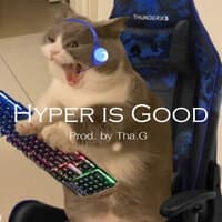 HYPER IS GOOD