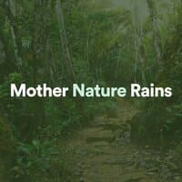 Mother Nature Rain