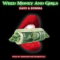 Weed Money and Girls