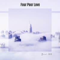 Four Poor Love Best 22