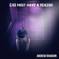 God Must Have a Reason