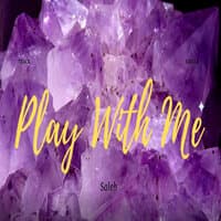 Play with Me