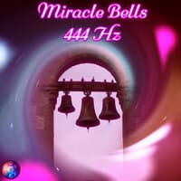 Miracle Bells 444 Hz