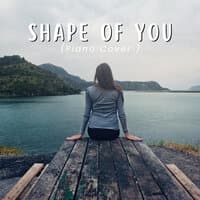 Shape of You (Piano Cover)