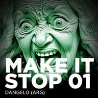 Make It Stop 01