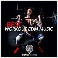 Best EDM Workout Music