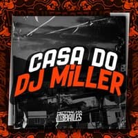 Casa do Dj Miller