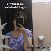 Dj Yababadai Yababadai Bugis