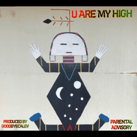 U Are My High