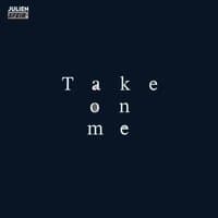 Take on me