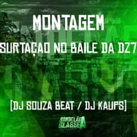 Montagem - Surtação no Baile da Dz7