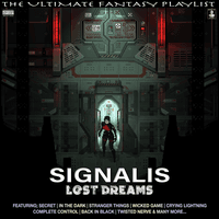 Signalis Lost Dreams The Ultimate Fantasy Playlist