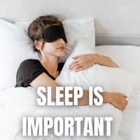 Sleep Is Important