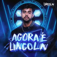 Agora é Lincoln