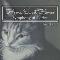 Home Sweet Home - Symphony of Coffee