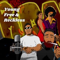 Young Free & Reckless