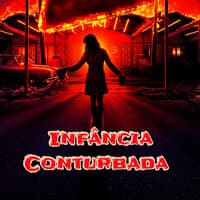 Infância Conturbada