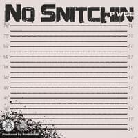 No Snitchin