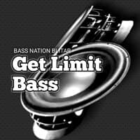 Get Limit Bass