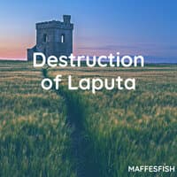 Destruction of Laputa