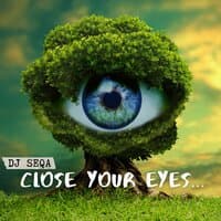 Close Your Eyes