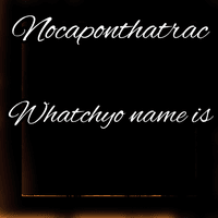 Whatchyo Name Is