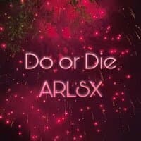 Do or Die