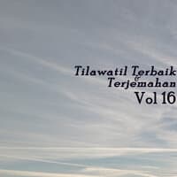 Tilawatil Terbaik & Terjemahan, Vol. 16