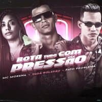 Bota Tudo com Pressão