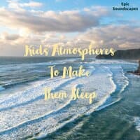 Kids Atmospheres To Make Them Sleep