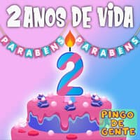 2 Anos de Vida, Parabéns