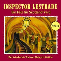 Ein Fall für Scotland Yard 15: Der kriechende Tod von Aldwych Station