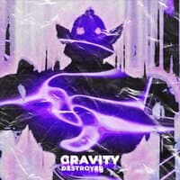 Gravity Destroyer