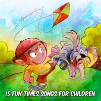 15 Fun Times Songs For Children