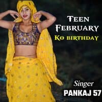 teen fabruary ko birthday