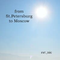 From St. Petersburg to Moscow