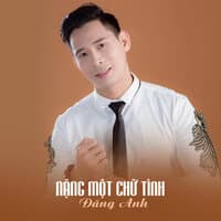 Nặng Một Chữ Tình