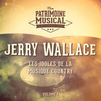 Les idoles de la musique country : Jerry Wallace, Vol. 1