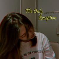 The Only Exception