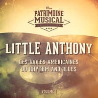 Les idoles américaines du rhythm and blues : Little Anthony, Vol. 1