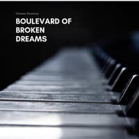 Boulevard of Broken Dreams