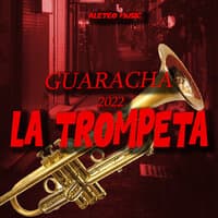 Guaracha 2022 la Trompeta