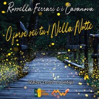 O forse sei tu / Nella notte