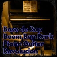 Base de Rap Boom Bap Dark Piano Guitar Revolucion