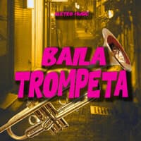 Baila Trompeta