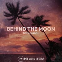 Behind the Moon