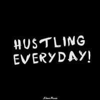 Hustling Everyday