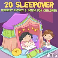 20 Sleepover Nursery Rhymes & Songs For Children