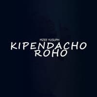 Kipendacho Roho