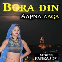 bura din aapna aaga